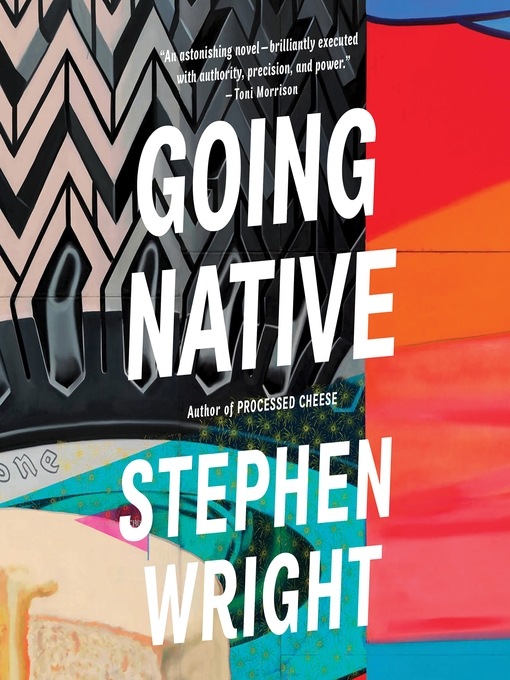 Title details for Going Native by Stephen Wright - Available